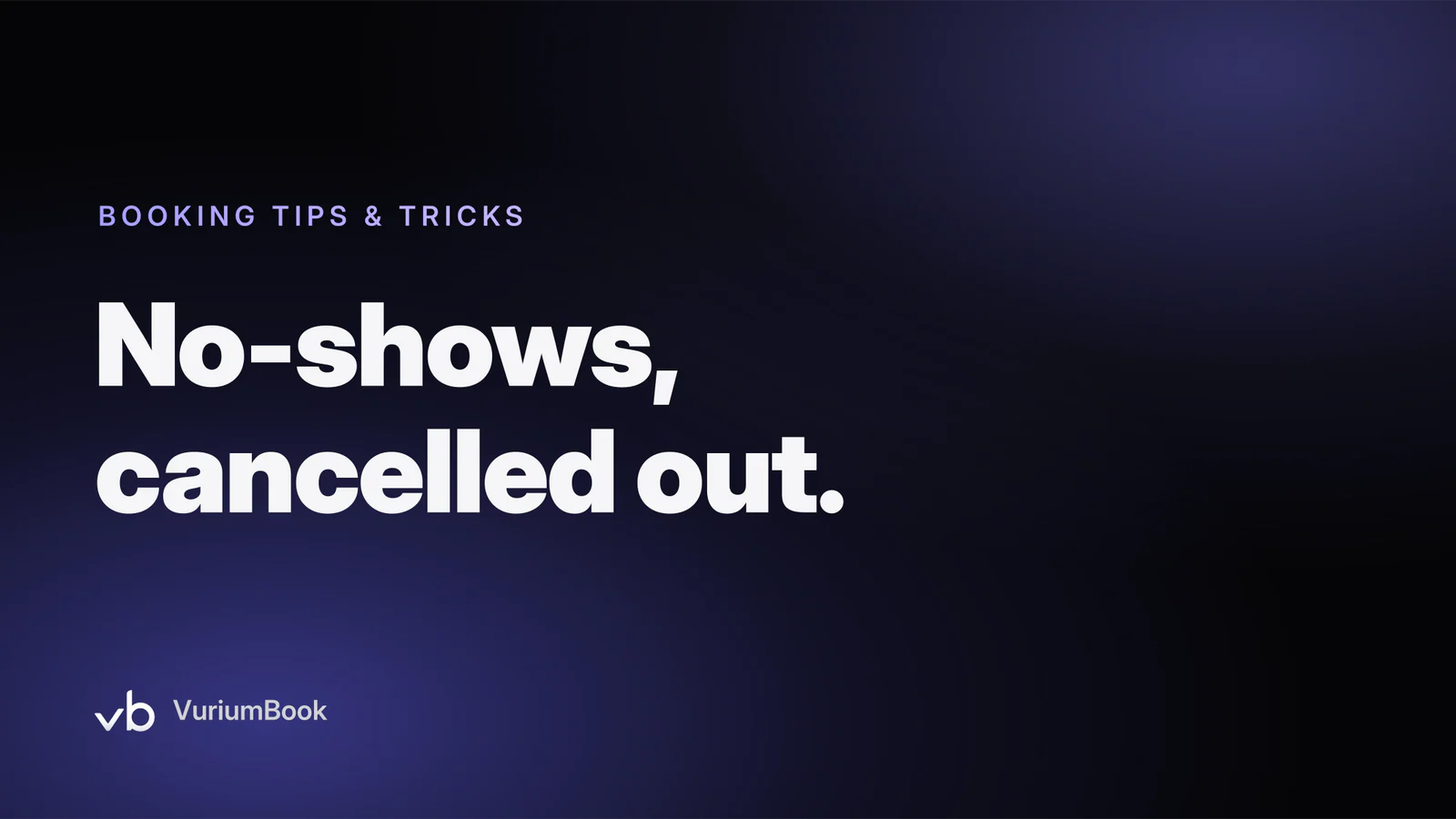 Bold white headline on dark background with violet accent highlighting no-show reduction strategy