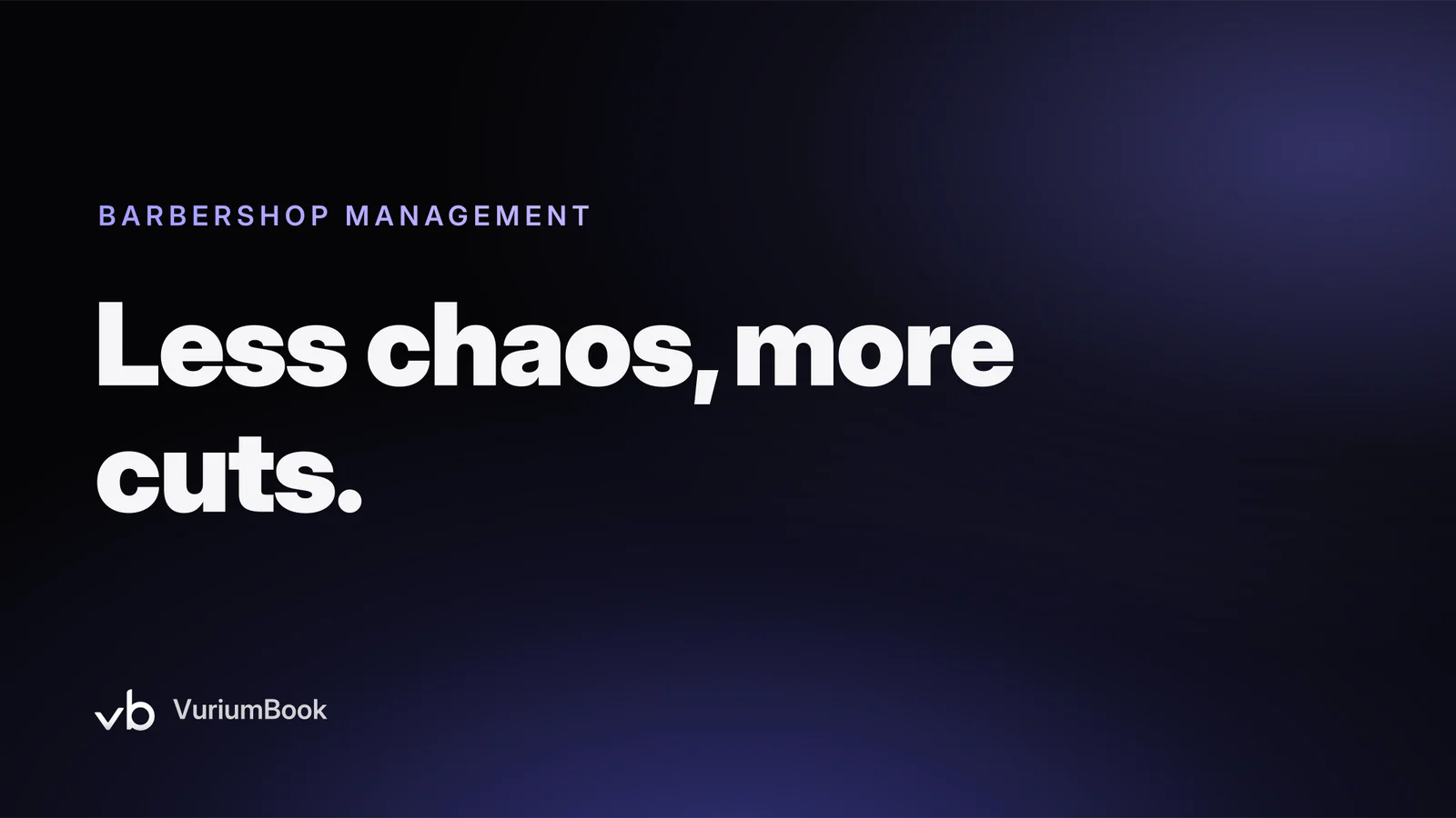 Bold white headline on dark background with violet accent reads Less chaos, more cuts.